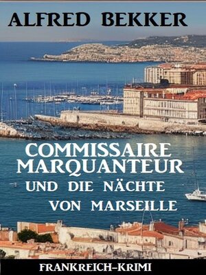 cover image of Commissaire Marquanteur und die Nächte von Marseille